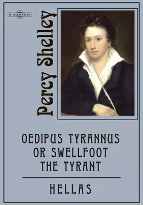 Oedipus Tyrannus or Swellfoot the Tyrant. Hellas