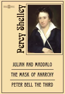 Julian and Maddalo. The Mask of Anarchy. Peter Bell the Third