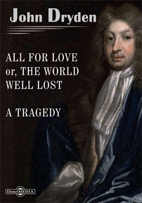 All for Love or, The World well lost. A Tragedy