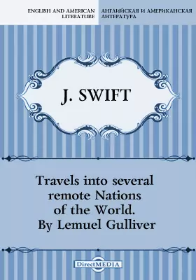 Travels into several remote Nations of the World. By Lemuel Gulliver