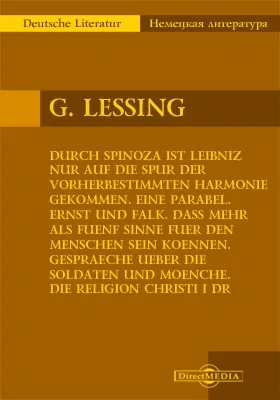 Durch Spinoza ist Leibniz nur auf die Spur der vorherbestimmten Harmonie gekommen. Eine Parabel. Ernst und Falk. Dass mehr als fuenf Sinne fuer den Menschen sein koennen. Gespraeche ueber die Soldaten und Moenche. Die Religion Christi i dr.