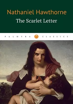 The ScarLet Letter: художественная литература