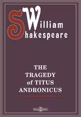 The Tragedy of Titus Andronicus