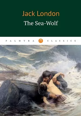 The Sea-Wolf: художественная литература