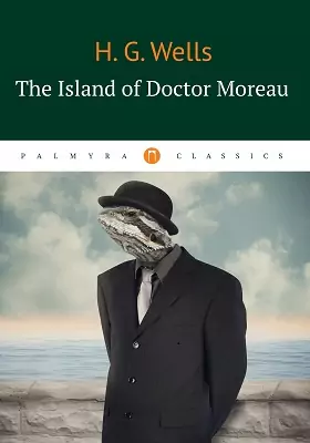 The Island of Doctor Moreau: художественная литература