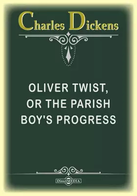 Oliver Twist, or The Parish Boy's Progress