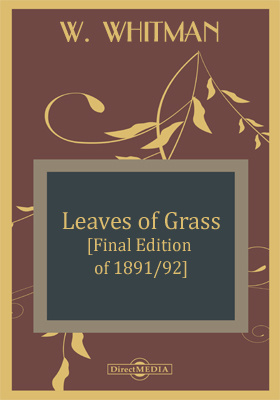 Leaves of Grass [Final Edition of 1891/92]