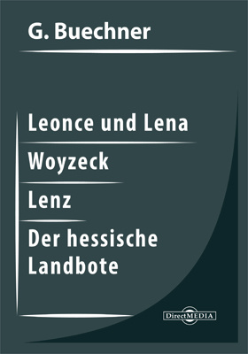 Leonce und Lena. Woyzeck. Lenz. Der hessische Landbote