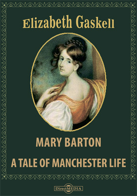 Mary Barton. A Tale of Manchester Life